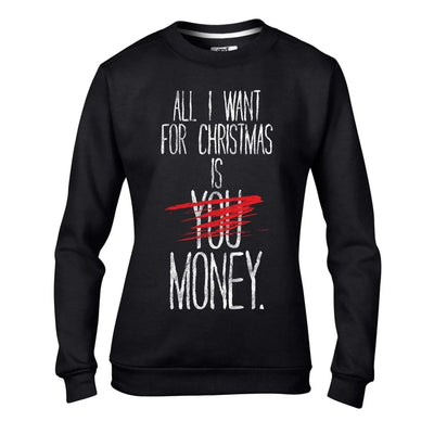 All I Want For Christmas Is Money Bah Humbug Women's Sweater \ Jumper L