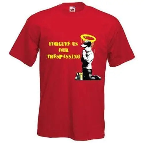 Banksy Forgive Us Our Trespassing Mens T-Shirt XL / Red