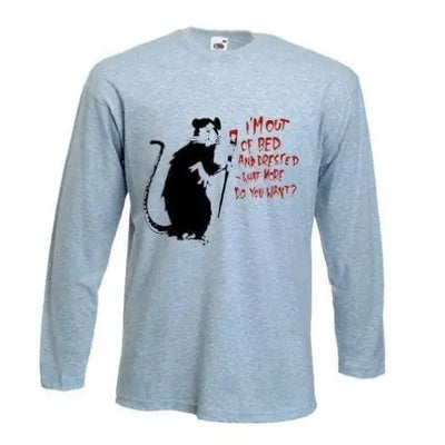 Banksy Im Out Of Bed And Dressed Rat Long Sleeve T-Shirt XL / Light Grey