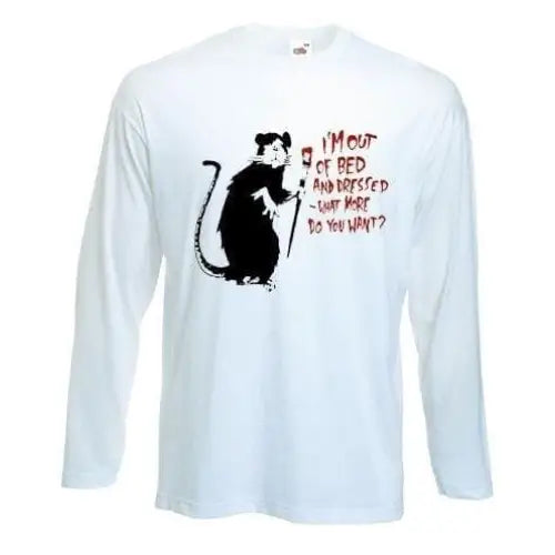 Banksy Im Out Of Bed And Dressed Rat Long Sleeve T-Shirt XL / White