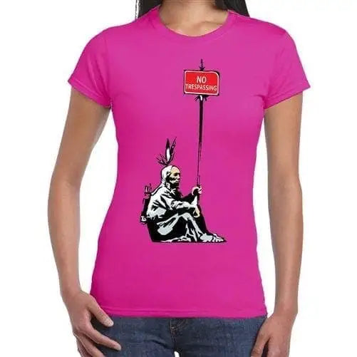 Banksy No Trespassing Indian Ladies T-Shirt M / Dark Pink