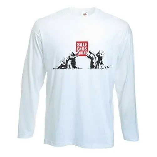 Banksy Sale Ends Today Long Sleeve T-Shirt
