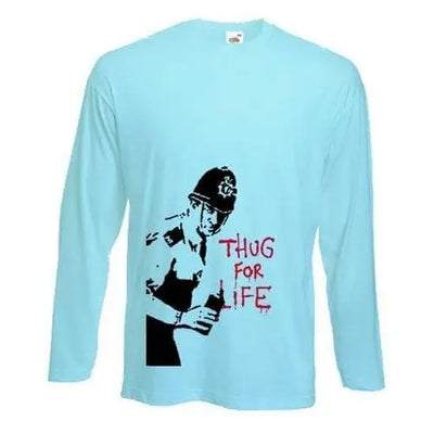 Banksy Thug For Life Copper Long Sleeve T-Shirt XL / Light Blue