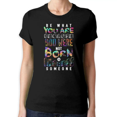 Be What You Are Slogan Women's T-Shirt L