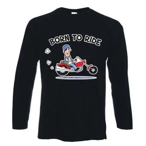 Born To Ride Biker Long Sleeve T-Shirt L / Black