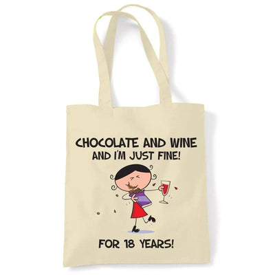 Chocolate and Wine and I'm Just Fine For 18 Years 18th Birthday Tote Bag