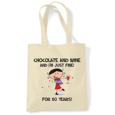 Chocolate and Wine and I'm Just Fine For 60 Years 60th Birthday Tote Bag