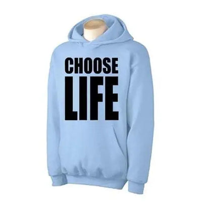 Choose Life Hoodie XXL / Light Blue