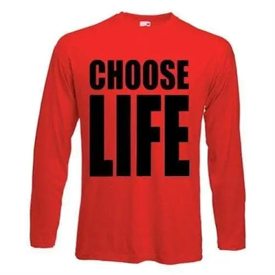 Choose Life Long Sleeve T-Shirt XL / Red