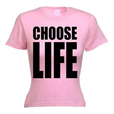 Choose Life Womens T-Shirt L / Light Pink