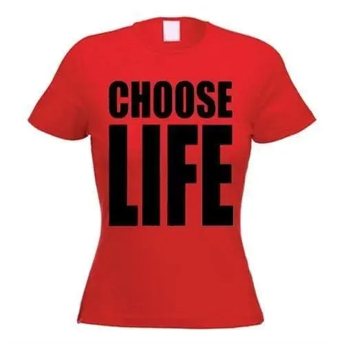 Choose Life Womens T-Shirt L / Red
