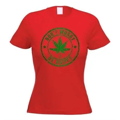 Don't Worry Be Happy Womens T-Shirt L / Red