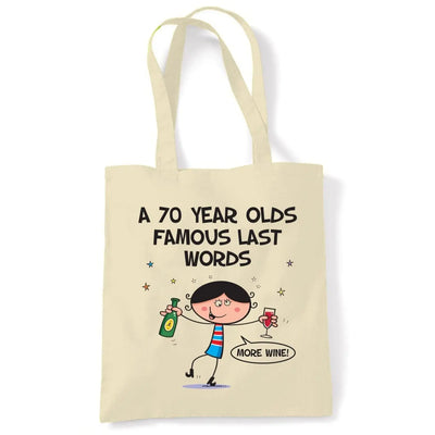 Famous Last Words 70th Birthday Tote Shoulder Shopping Bag