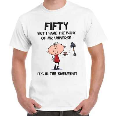 Fifty But I Have The Body of Mr Universe 50th Birthday Men's T-Shirt