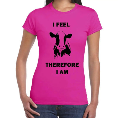 I Feel Therefore I Am Vegetarian Women's T-Shirt XL / Dark Pink