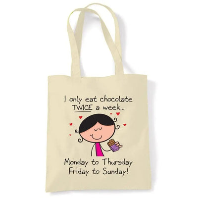 I Only Eat Chocolate Twice A Week? Cotton Shoulder Shopping Bag