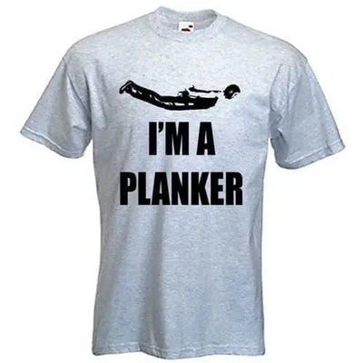 I'm A Planker  T-Shirt XXL / Light Grey