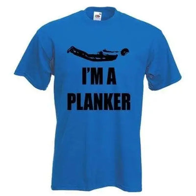 I'm A Planker  T-Shirt XXL / Royal Blue