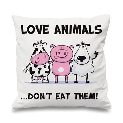 Love Animals Don't Eat Them Vegetarian Cushion White