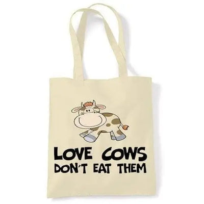 Love Cows Don't Eat Them Vegetarian Tote Shoulder Bag