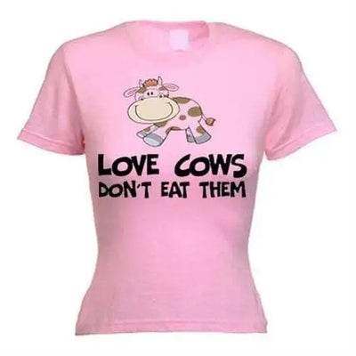 Love Cows Don't Eat Them Vegetarian Women's T-Shirt S / Light Pink