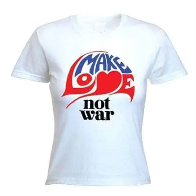 Make Love Not War Women's T-Shirt L / White