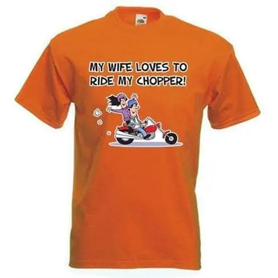 My Wife Likes to Ride My Chopper Mens T-Shirt 3XL / Orange