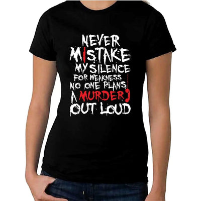 Never Mistake My Silence For Weakness Slogan Women's T-Shirt M