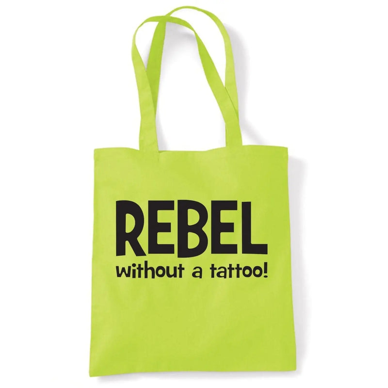 Rebel Without A Tattoo Funny Slogan Women&