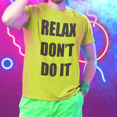 Relax Don’t Do It 1980s Party Neon Men’s T-Shirt - Mens