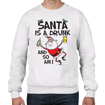 Santa is a Drunk, and so am I Funny Christmas Men's Sweatshirt Jumper S / White