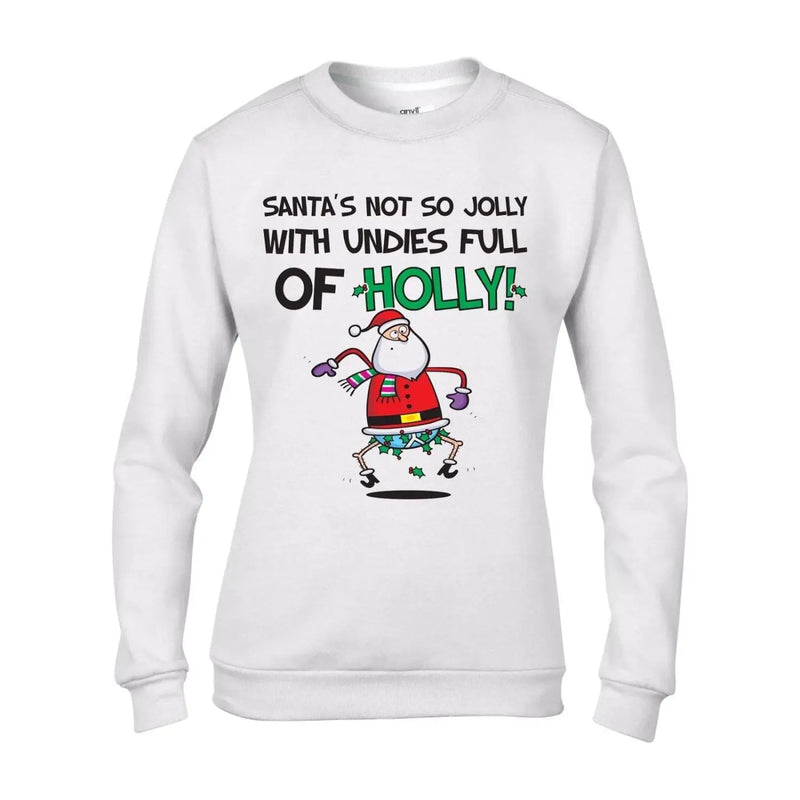 Santa Is Not So Jolly With Undies Full Of Holly Christmas Women&