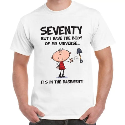 Seventy But I Have The Body of Mr Universe 70th Birthday Men's T-Shirt