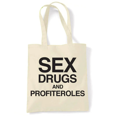Sex Drugs and Profiteroles Women's Funny Slogan Tote Shoulder Bag