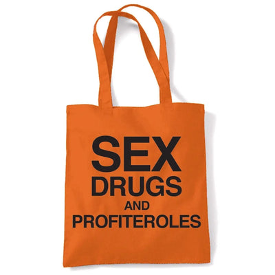 Sex Drugs and Profiteroles Women's Funny Slogan Tote Shoulder Bag