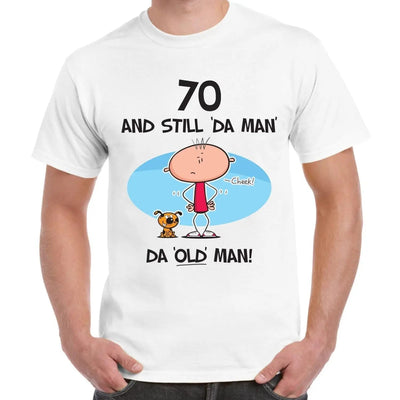 Still The Man 70th Birthday Present Men's T-Shirt XL