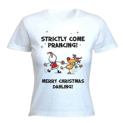 Strictly Come Prancing Women's T-Shirt