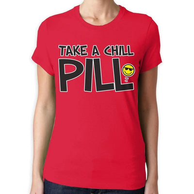 Take A Chill Pill Funny Slogan Women's T-Shirt L / Red