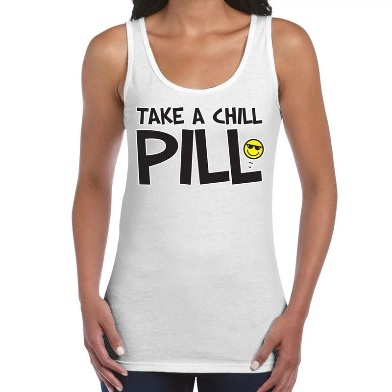 Take A Chill Pill Funny Slogan Women&