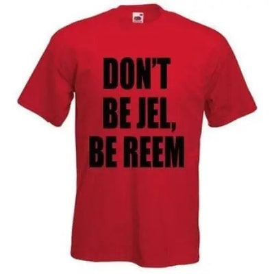 The Only Way Is Essex Don't Be Jel Be Reem T-Shirt XL / Red