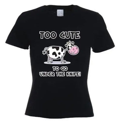 Too Cute To Go Under The Knife Vegetarian Women's T-Shirt M / Black