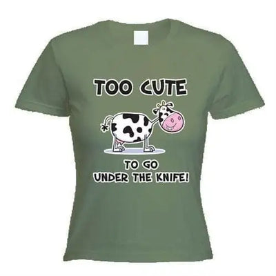 Too Cute To Go Under The Knife Vegetarian Women's T-Shirt M / Khaki