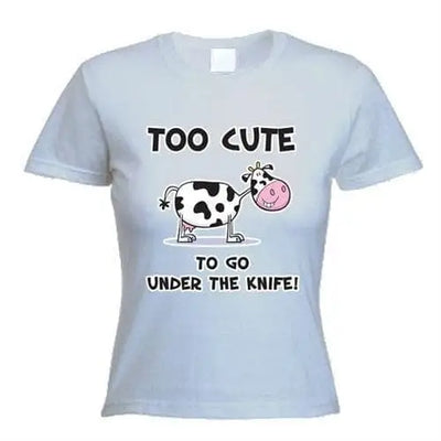 Too Cute To Go Under The Knife Vegetarian Women's T-Shirt M / Light Grey