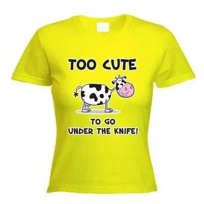 Too Cute To Go Under The Knife Vegetarian Women's T-Shirt M / Yellow