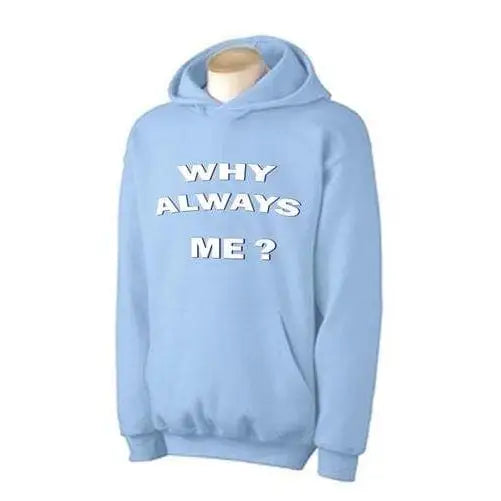Why Always Me? Manchester City Hoodie