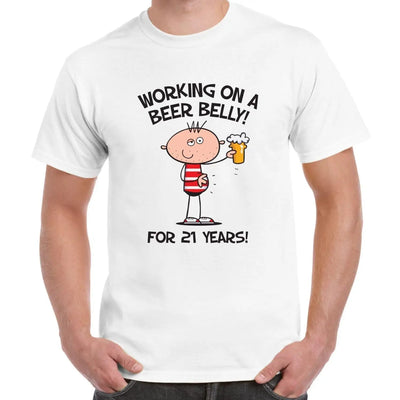 Working on a Beer Belly For 21 Years 21st Birthday Men's T-Shirt
