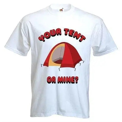 Your Tent Or Mine Men's T-Shirt XL / White