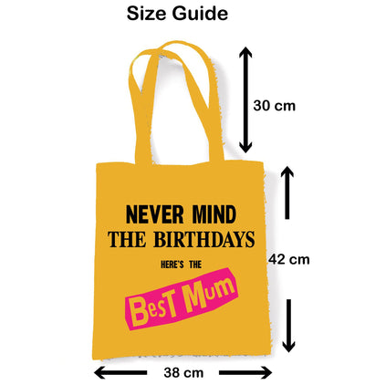 Never Mind the Birthdays Best Mum Tote Bag- Funny Mother Birthday Gift Sex Pistols Punk