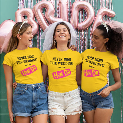 Never Mind the Wedding Here's the Hen Do T-Shirt - Funny Hen Do Party T Shirt