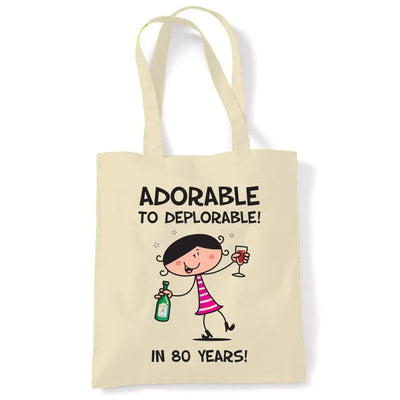 Adorable To Deplorable Women's 80th Birthday Present Shoulder Tote Bag